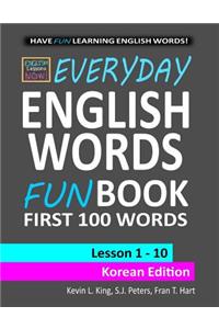 English Lessons Now! Everyday English Words Funbook First 100 Words - Korean Edition