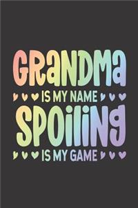 Grandma Is My Name Spoiling Is My Game