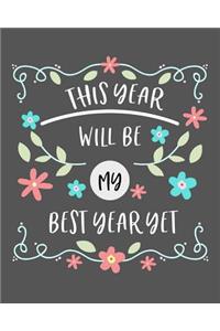 This Year Will Be My Best Year Yet!