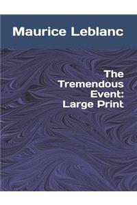 The Tremendous Event