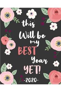 This Will Be my Best Year Yet! 2020