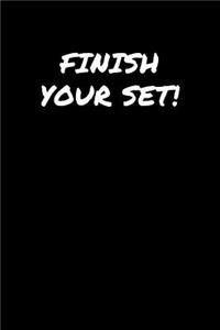 Finish Your Set