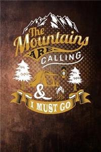 The mountains are calling & i must go