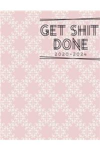Get Shit Done 2020 - 2024