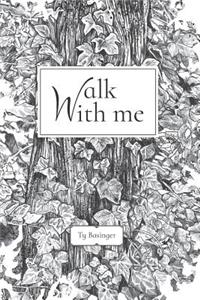 Walk With Me