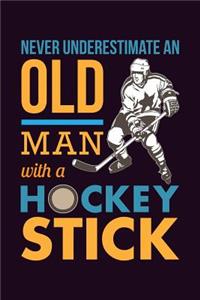 Never Underestimate An Old Man With A Hockey stick