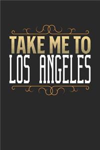 Take Me To Los Angeles