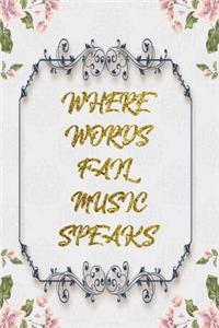 Where Words Fail Music Speaks