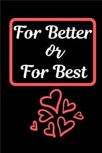 For Better or For Best