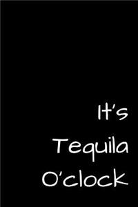 It's Tequila O'clock