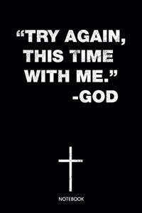 Try again, this time with me - God