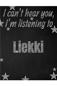 I can't hear you, I'm listening to Liekki creative writing lined notebook