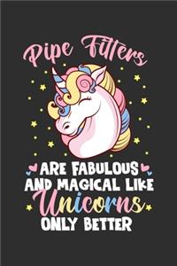 Pipe Fitters Are Fabulous And Magical Like Unicorns Only Better