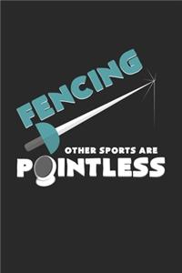 Fencing other sports are pointless