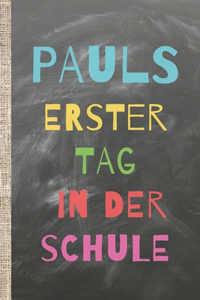 Pauls erster Tag in der Schule