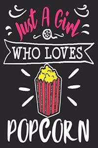 Just A Girl Who Loves Popcorn