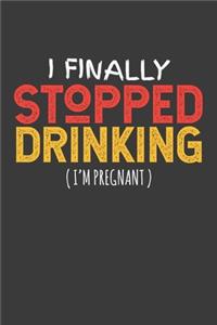 I Finally Stopped Drinking (I'm Pregnant)