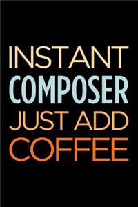 Instant Composer Just Add Coffee