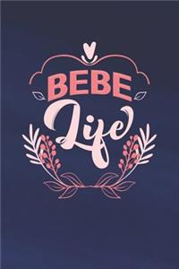 Bebe Life