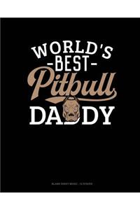 World's Best Pitbull Daddy