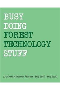 Busy Doing Forest Technology Stuff
