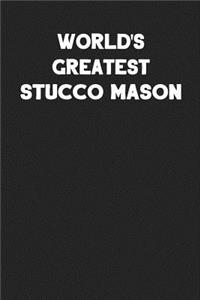 World's Greatest Stucco Mason