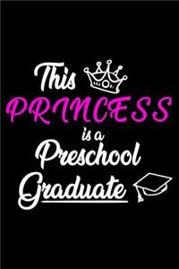 This Princess Is A Preschool Graduate