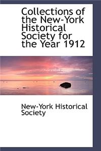Collections of the New-York Historical Society for the Year 1912