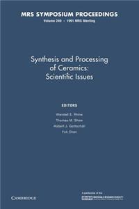 Synthesis and Processing of Ceramics:: Volume 249