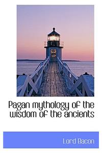 Pagan mythology of the wisdom of the ancients
