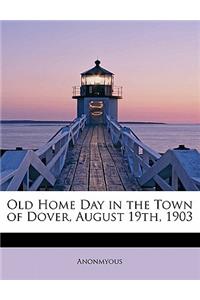 Old Home Day in the Town of Dover, August 19th, 1903
