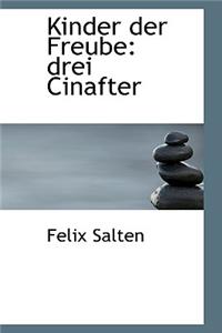 Kinder Der Freube: Drei Cinafter