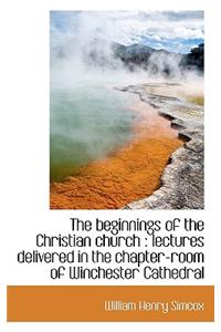 The Beginnings of the Christian Church