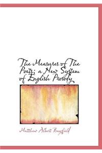 The Measures of the Poets; A New System of English Prosody