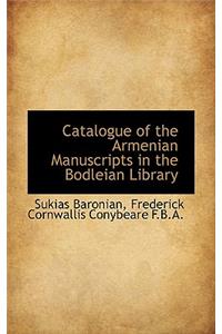 Catalogue of the Armenian Manuscripts in the Bodleian Library