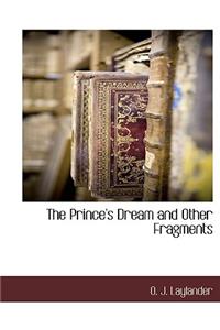 The Prince's Dream and Other Fragments