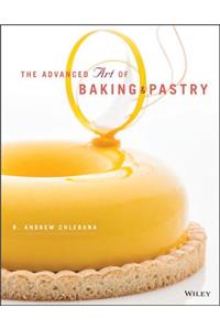 Advanced Art of Baking and Pastry