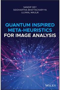 Quantum Inspired Meta-Heuristics for Image Analysis