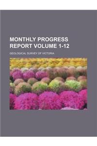 Monthly Progress Report Volume 1-12