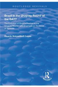 Brazil in the Uruguay Round of the GATT