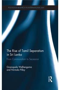 Rise of Tamil Separatism in Sri Lanka