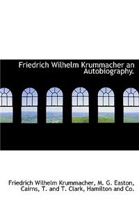 Friedrich Wilhelm Krummacher an Autobiography.