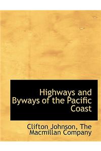 Highways and Byways of the Pacific Coast