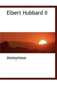 Elbert Hubbard II