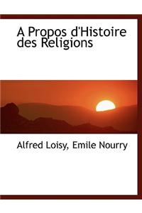 A Propos D'Histoire Des Religions