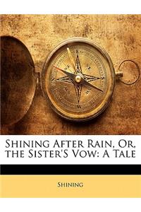 Shining After Rain, Or, the Sister's Vow