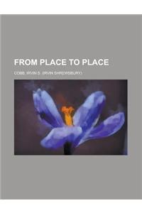 From Place to Place