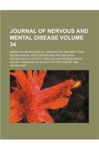 Journal of Nervous and Mental Disease Volume 34