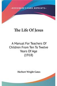The Life of Jesus