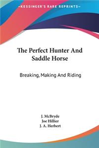 The Perfect Hunter and Saddle Horse